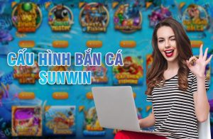 Tối ưu cấu hình để chơi Bắn Cá Sunwin trên điện thoại